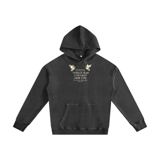 "TODAY HAS A REASON" VINTAGE WASHED COTTON HOODIE (BLACK)