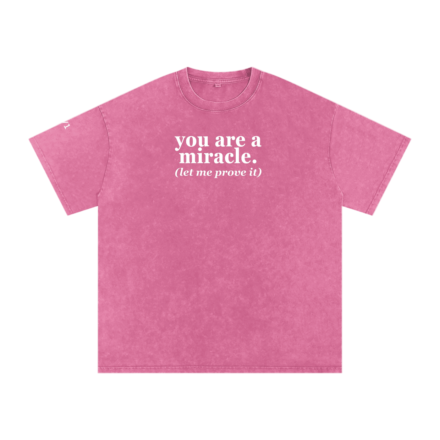 "YOU ARE A MIRACLE" UNISEX WASHED OVERSIZED T-SHIRT